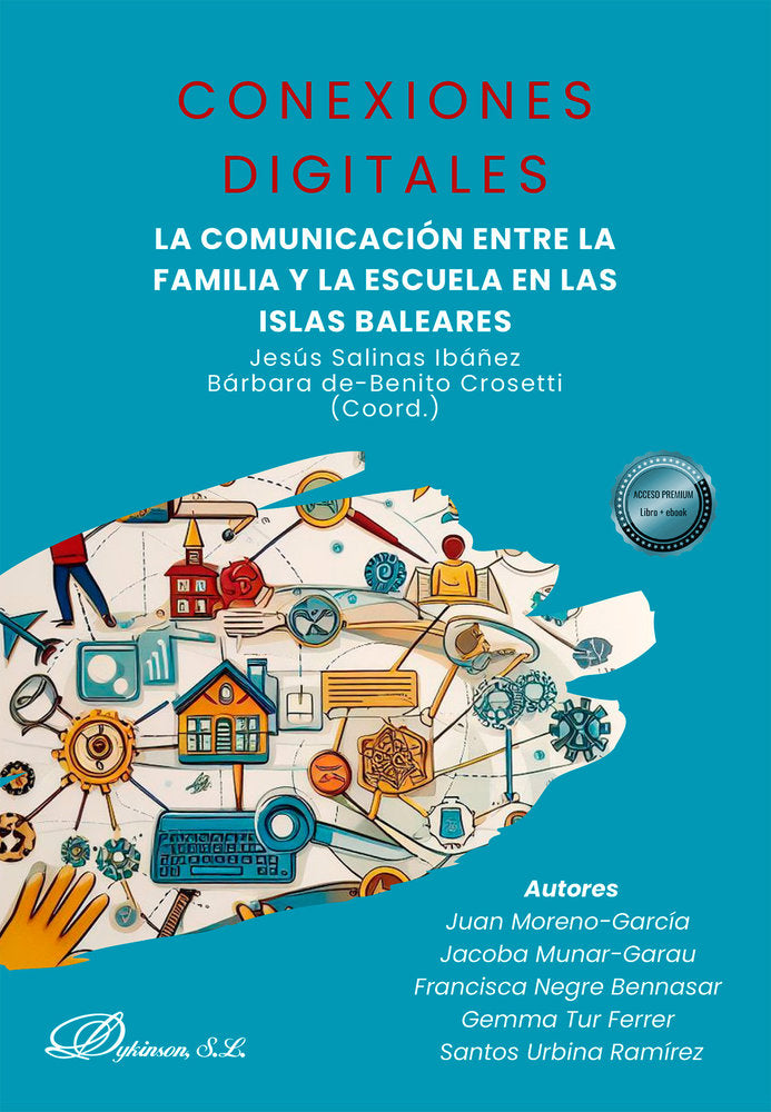 CONEXIONES DIGITALES LA COMUNICACION ENTRE LA FAMILIA Y LA | JESUS SALINAS IBAÑEZ | DYKINSON EDITORIAL | 9791370062156