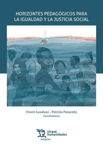 HORIZONTES PEDAGOGICOS PARA LA IGUALDAD Y LA JUSTICIA SOCIA | GOZALVEZ,VICENT | TIRANT HUMANIDADES | 9791370105013 Imagen principal del producto