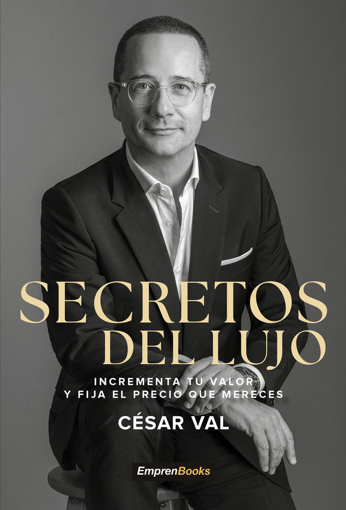 SECRETOS DEL LUJO | VAL,CESAR | EMPRENBOOKS | 9791387544195 Imagen principal del producto