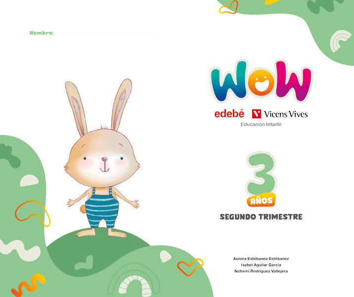 PROYECTO WOW 3AÑOS EI 2oTRIMESTRE 25 | Varios Autores | 9791387565015 (Edebe Coedicion Vv)