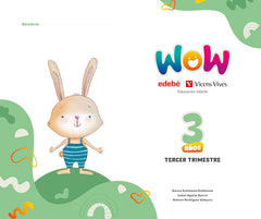 PROYECTO WOW 3AÑOS EI 3oTRIMESTRE 25 | Varios Autores | 9791387565022 (Edebe Coedicion Vv)