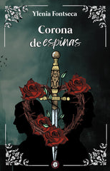 CORONA DE ESPINAS | Fontseca,ylenia | 9791387582166 (El sabor de lo prohibido)
