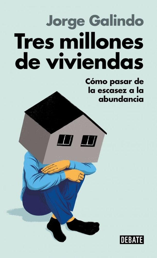 TRES MILLONES DE VIVIENDAS | JORGE GALINDO | DEBATE | 9791387600211 Imagen principal del producto