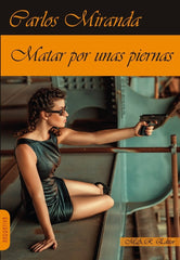 MATAR POR UNAS PIERNAS - 9791387618049