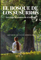 EL BOSQUE DE LOS SUSURROS | DE DIOS GONZALEZ,ANTONIO | AZUR GRUPO EDITORIAL | 9791387657185