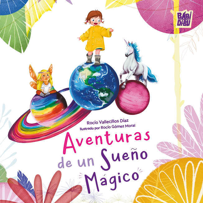 AVENTURAS DE UN SUEÑO MAGICO | Vallecillos Diaz,rocio | 9791387663568 (Babidi-bu libros)