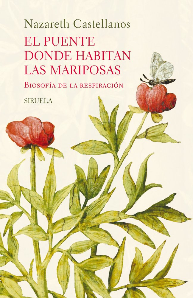 EL PUENTE DONDE HABITAN LAS MARIPOSAS | CASTELLANOS, NAZARETH | SIRUELA | 9791387688219