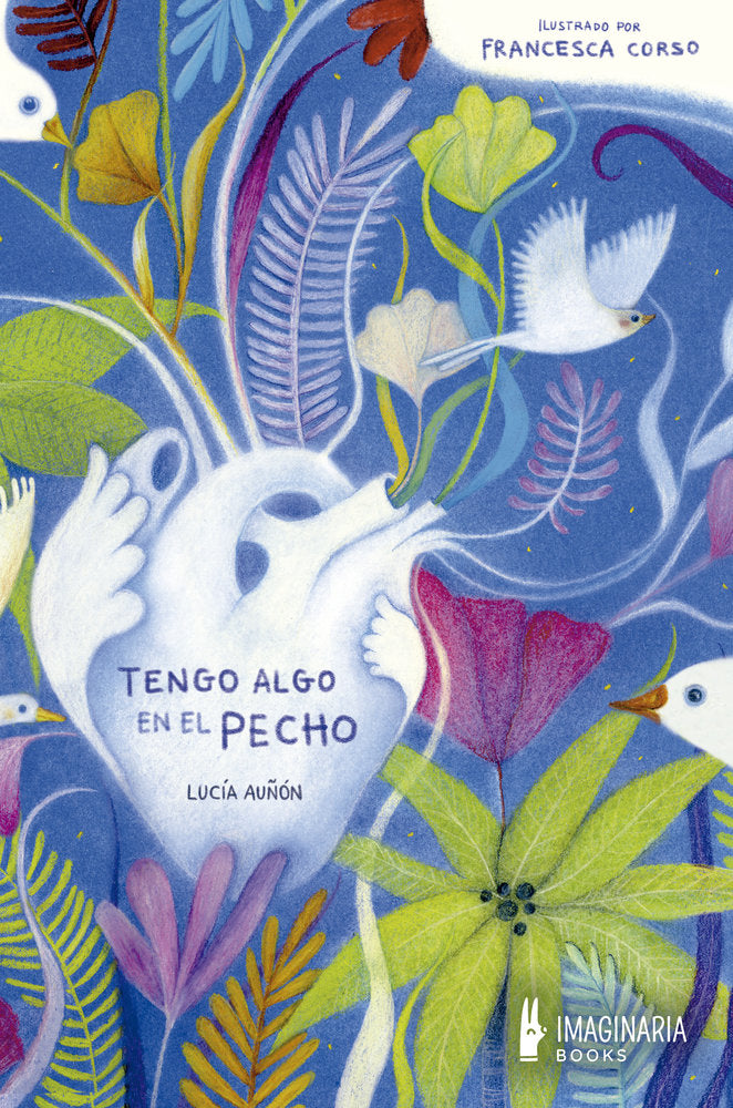 TENGO ALGO EN EL PECHO | AUÑON SORIANO,LUCIA | IMAGINARIA BOOKS | 9791387722258 Imagen principal del producto