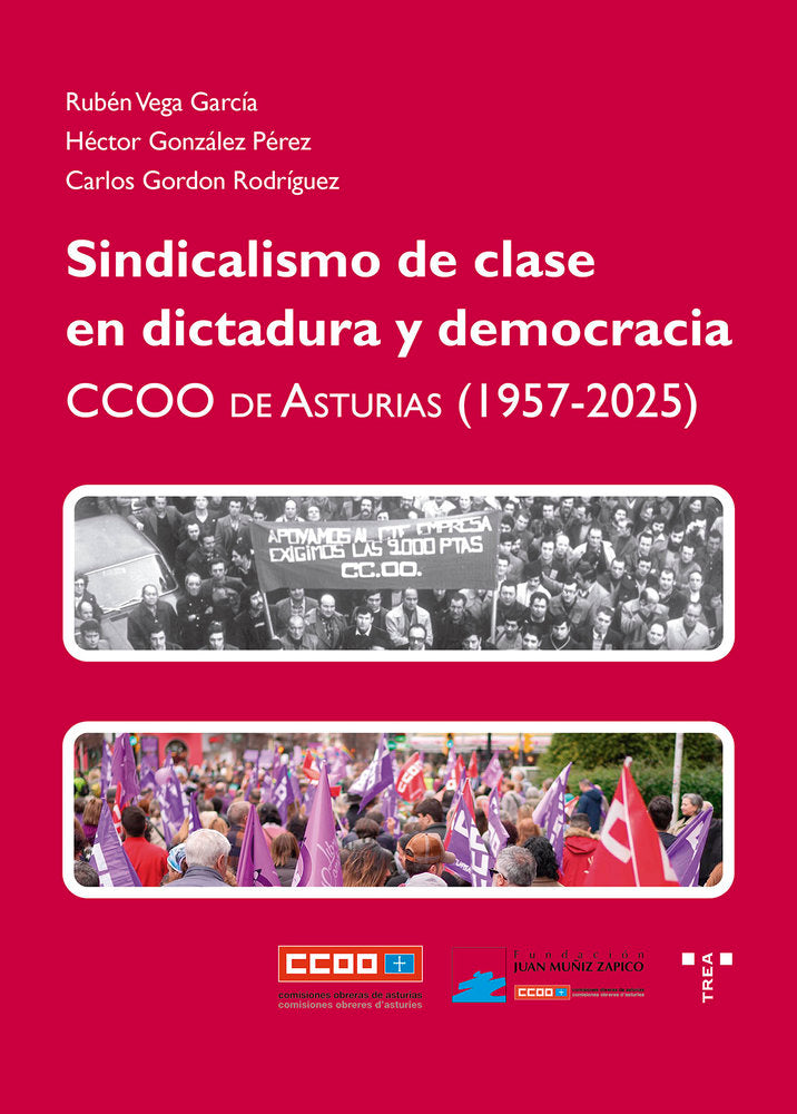 SINDICALISMO DE CLASE EN DICTADURA Y DEMOCRACIA | GONZALEZ PEREZ,HECTOR/GORDON RODRIGUEZ,C | TREA | 9791387790226 Imagen principal del producto