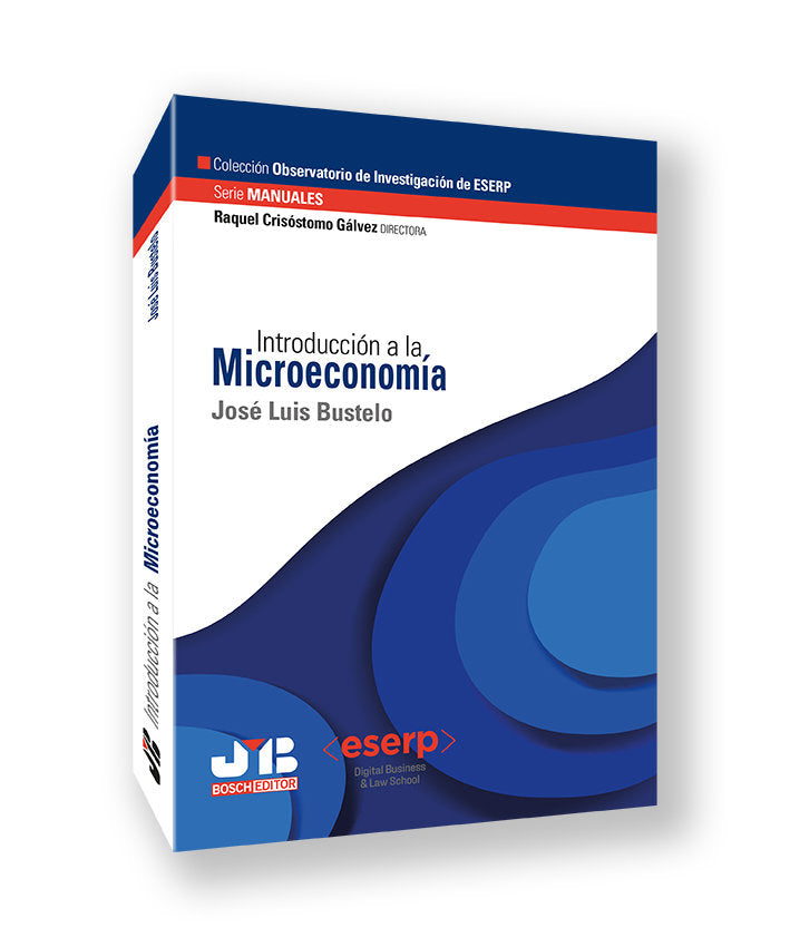 INTRODUCCION A LA MICROECONOMIA | BUSTELO,JOSE LUIS | JMB | 9791387828516