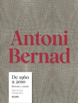 ANTONI BERNAD. DE 1960 A 2010 I Bernad, Antoni I BLUME (Naturart) I 9791387881016