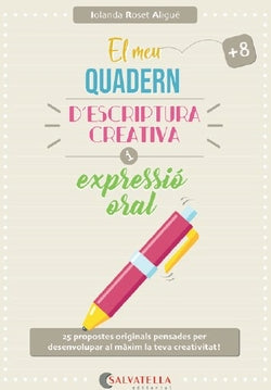 El meu quadern d'escriptura creativa i expressió oral. Pla, Silvia (il. ), Roset Aligue, Iolanda (Salvatella) 9791388022050 Imagen secundaria del producto