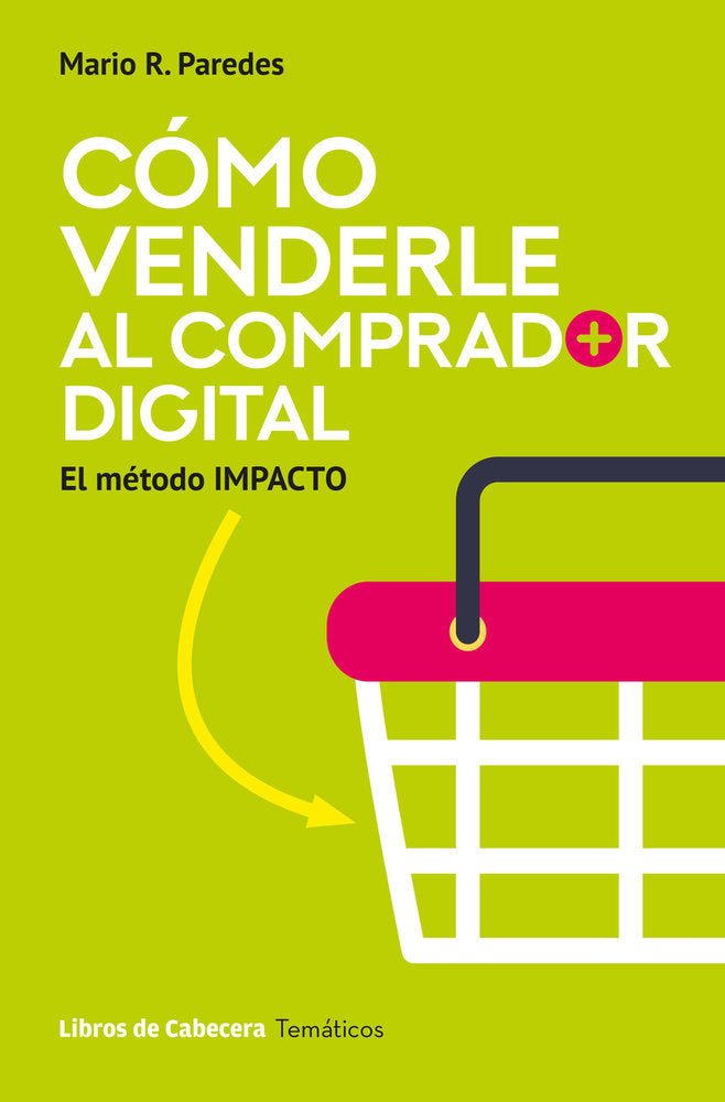 COMO VENDERLE AL COMPRADOR DIGITAL | PAREDES,MARIO R | LIBROS DE CABECERA | 9791399055009