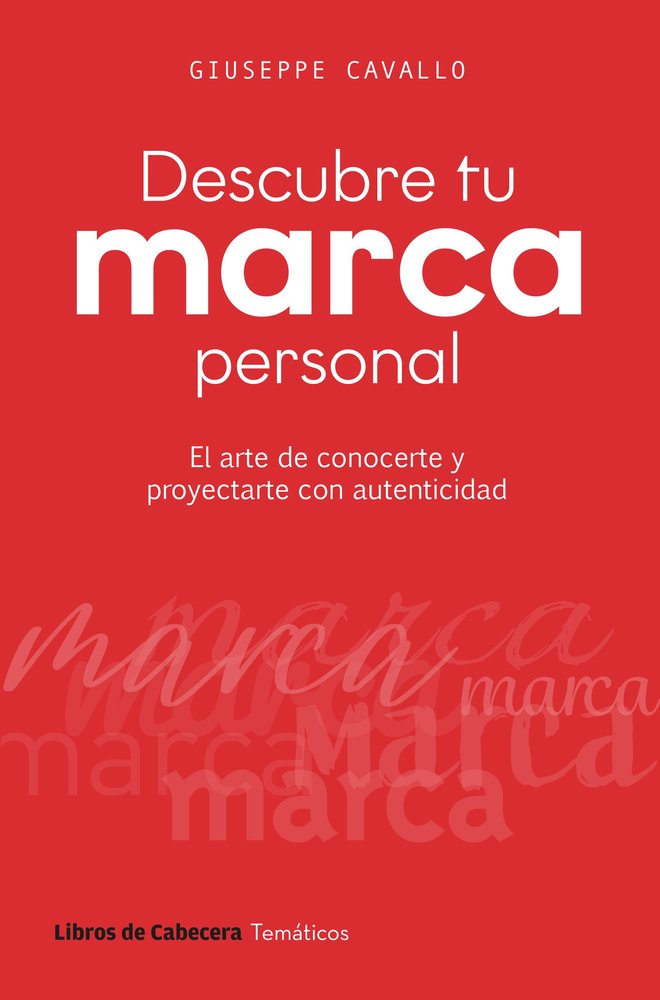 DESCUBRE TU MARCA PERSONAL | CAVALLO,GIUSEPPE | LIBROS DE CABECERA | 9791399055047