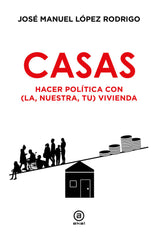 CASAS I López Rodrigo, José Manuel I Foca Ediciones y Distribuciones Generales S.L. I 9791399081800