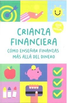 CRIANZA FINANCIERA COMO ENSEÑAR FINANZAS MAS ALLA DEL DINER | AA,VV | BANKIDU EDITORIAL | 9791399086461