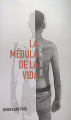 LA MEDULA DE LA VIDA - 9798517837998