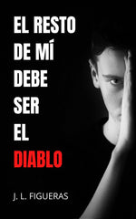 EL RESTO DE MI DEBE SER EL DIABLO - 9798756435870