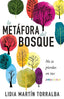 LA METAFORA DEL BOSQUE | LIDIA MARTIN TORRALBA | WHITAKER HOUSE | 9798887693088