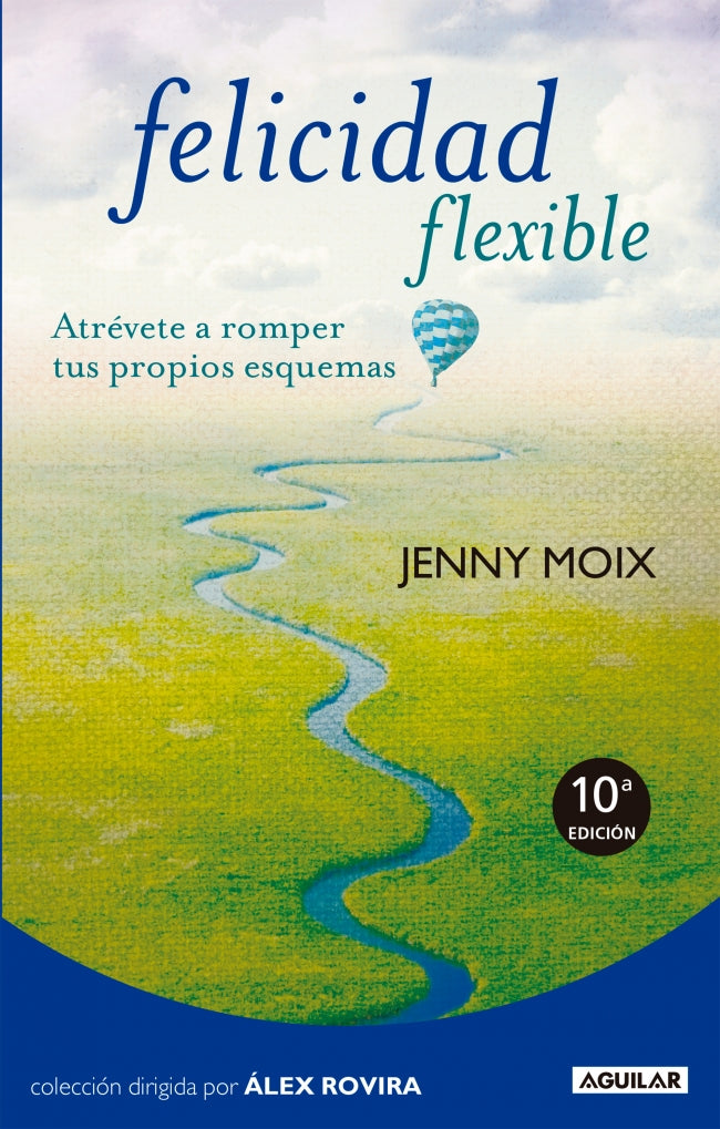 Felicidad flexible: Atrévete a romper tus propios esquemas