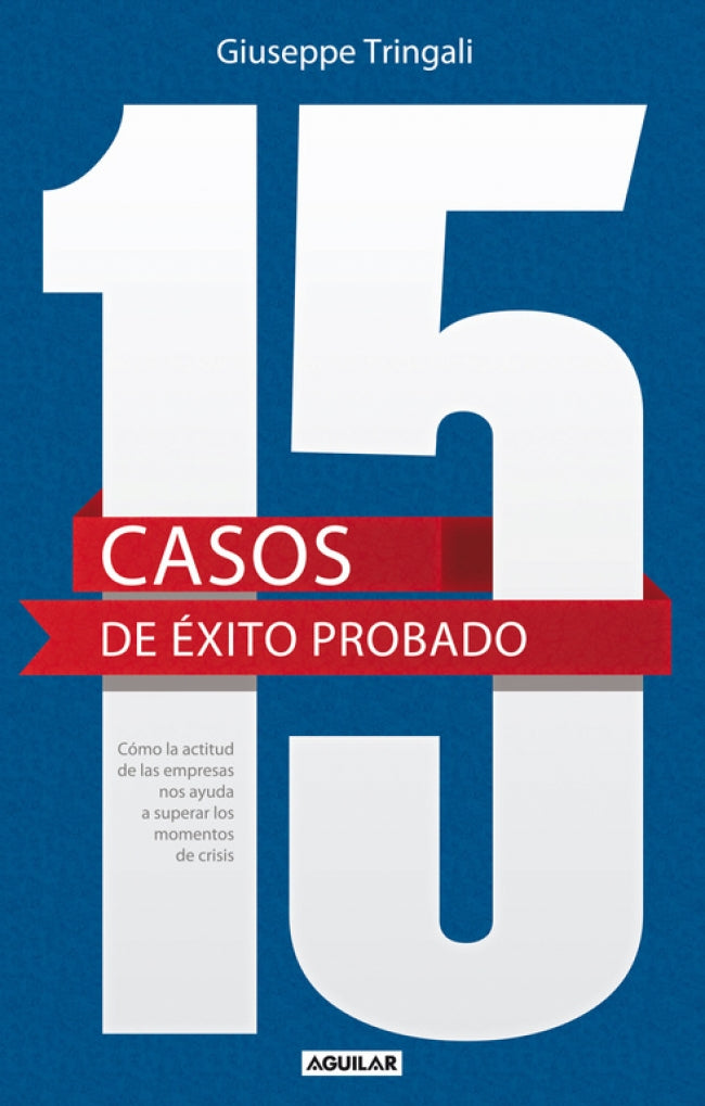 15 casos de éxito probado. Cómo la actitud de las empresas nos ayuda a superar los momentos de crisis: Cómo la actitud de las empresas nos ayuda a superar los momentos de crisis Imagen principal del producto