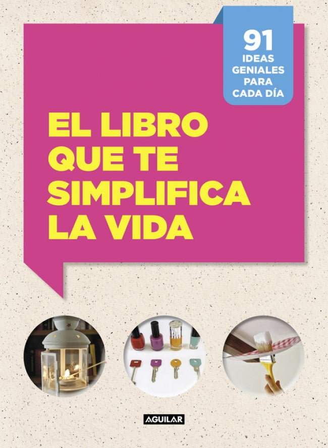 El libro que te simplifica la vida: 91 ideas geniales para cada día Imagen principal del producto