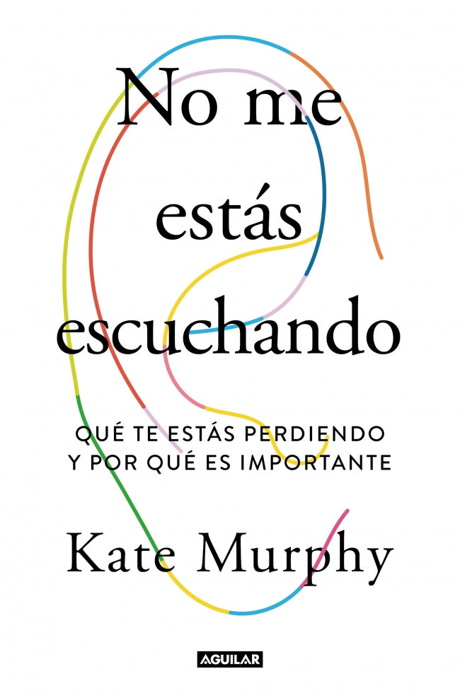 No me estás escuchando: Qué te estas perdiendo y por qué es importante Imagen principal del producto
