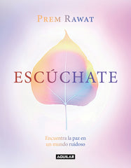 Escúchate: Encuentra la paz en un mundo ruidoso