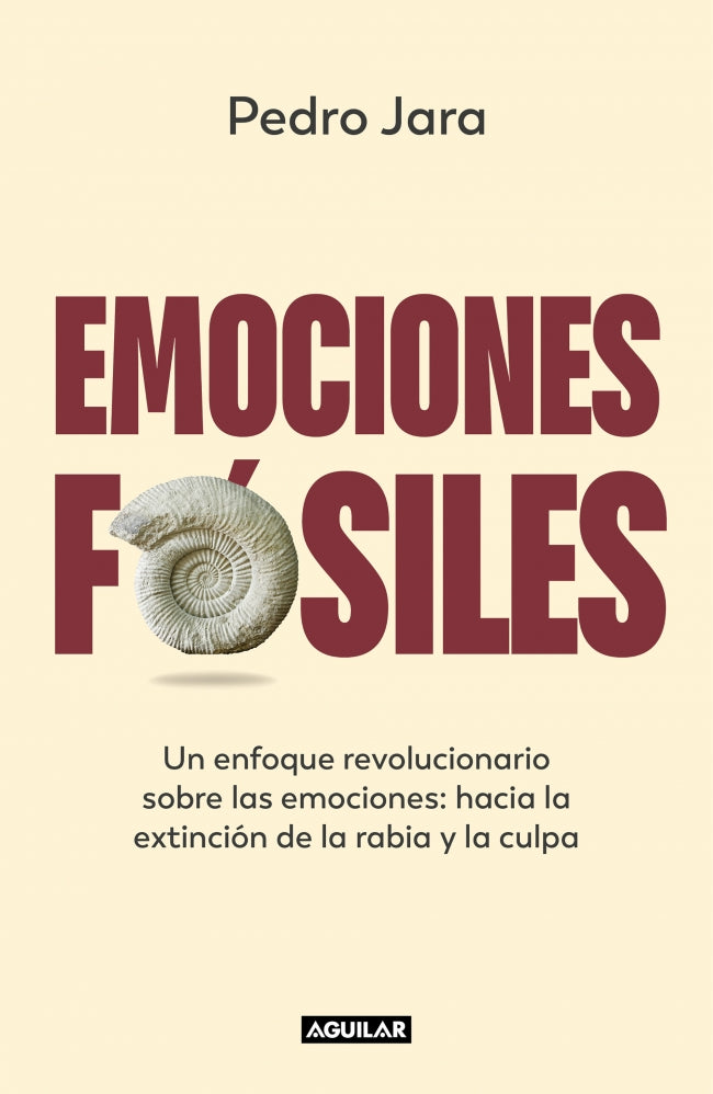 Emociones fósiles: Un enfoque revolucionario sobre las emociones: hacia la extinción de la rabia y la culpa Imagen principal del producto