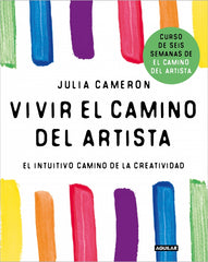 Vivir el camino del artista: El intuitivo camino de la creatividad
