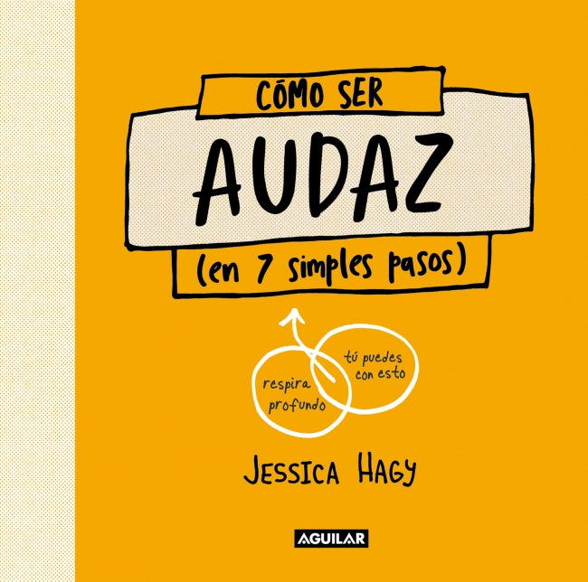 Cómo ser audaz: (en 7 simples pasos)