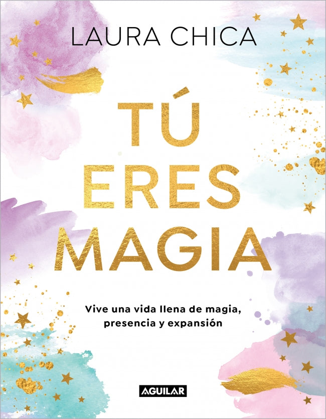 Tú eres magia: Vive una Vida llena de magia, presencia y expansión Imagen principal del producto