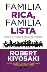 Familia rica, familia lista: Aumenta el coeficiente financiero de tu familia y toma el control de tu futuro