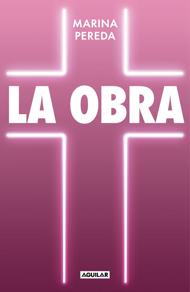 La Obra: Memorias divinas y humanas de una chica en el Opus Dei