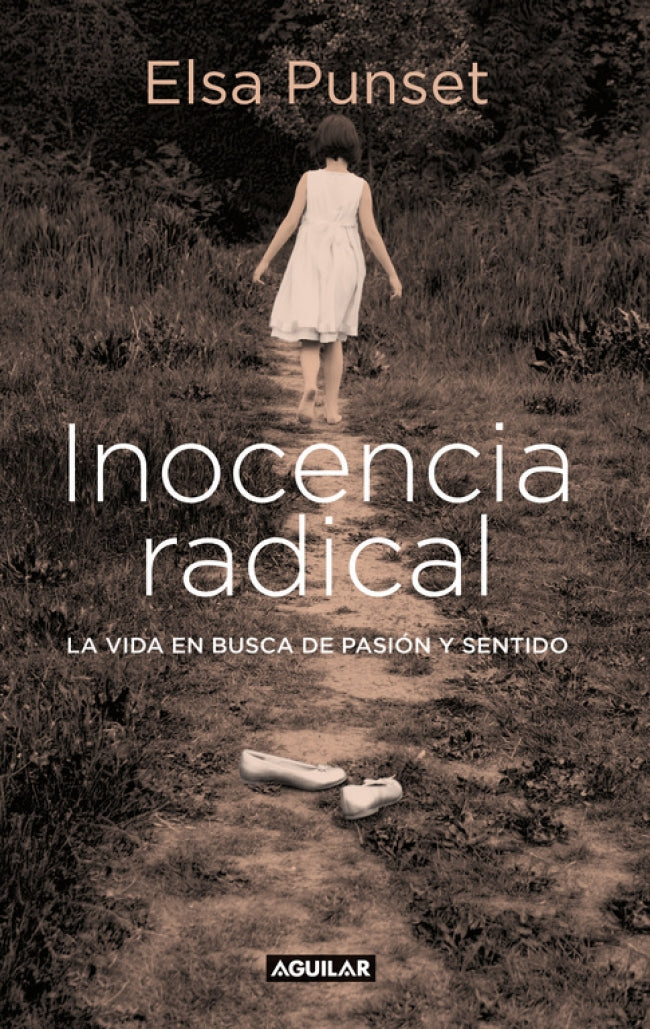 Inocencia radical: La vida en busca de pasión y sentido Imagen principal del producto