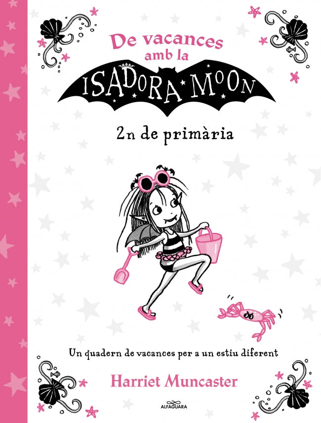 De Vacances Amb la Isadora Moon - 2n de Primària: un Quadern de Vacances Per a un Estiu Diferent