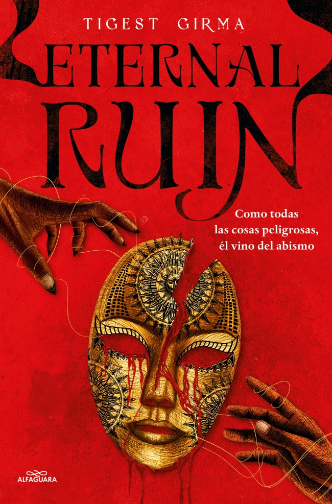 Eternal Ruin. Como todas las cosas peligrosas, él vino del abismo (Saga Immortal Dark 2). Tigest Girma (ALFAGUARA) 9788410190252 Imagen principal del producto