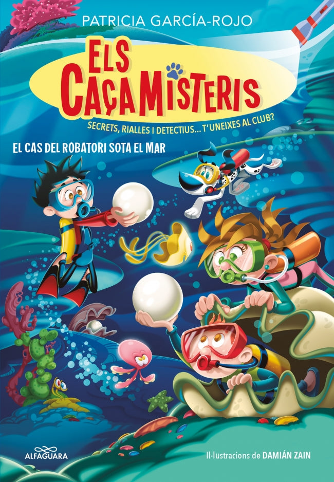 Els caçamisteris 8 - Els Caçamisteris 8. El cas del robatori sota el mar: Secrets, rialles i detectius... T'uneixes al club?. Patricia García-Rojo (ALFAGUARA) 9788410190337