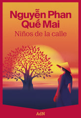 Niños de la calle. Nguyen Phan Que Mai (AdN Editorial Grupo Anaya) 9788410138209