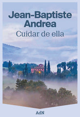 Cuidar de ella. Jean-Baptiste Andrea (AdN Editorial Grupo Anaya) 9788410138308