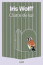 Claros de luz. Iris Wolff (AdN Editorial Grupo Anaya) 9788410138940