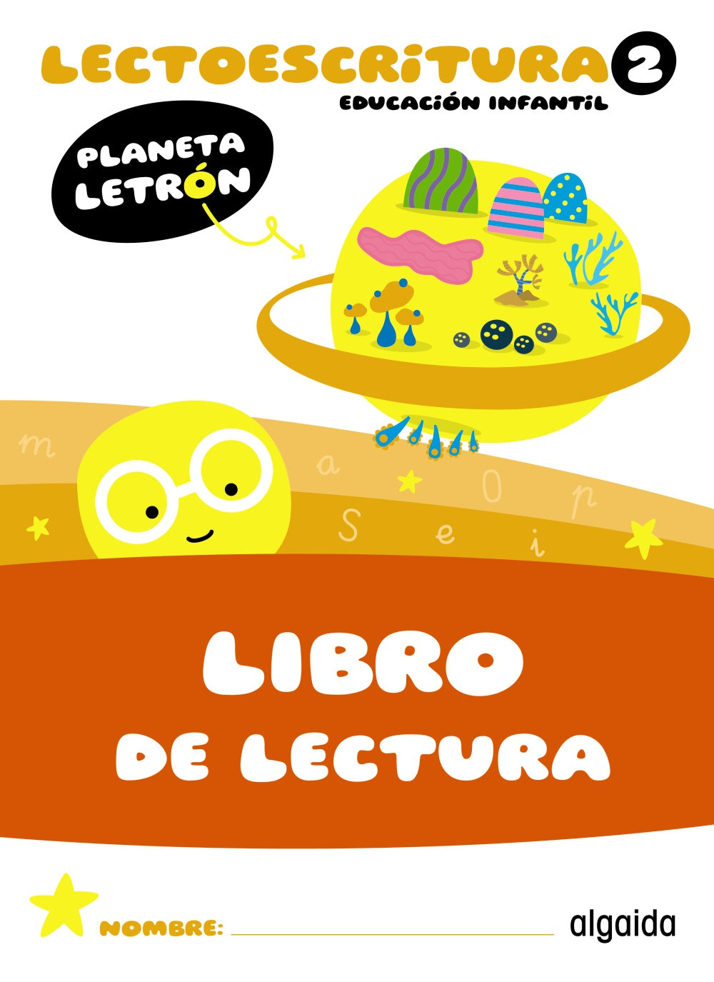 Planeta Letrón. Lectoescritura. Nivel 2. Libro de lectura. Francisca Pino Mures (Algaida Editores) 9788491899617