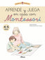 Creciendo con Montessori. Cuadernos de Actividades - Aprende y Juega en Casa con Montessori (4-5 Años): Cuaderno de Actividades para Reforzar el Aprendizaje