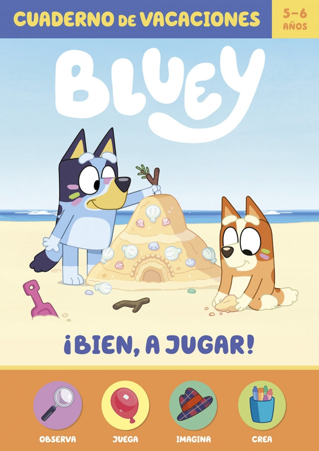 Bluey. Cuaderno de Vacaciones - ¡bien, a Jugar! (5-6 Años): Observa · Juega · Imagina · Crea Imagen principal del producto