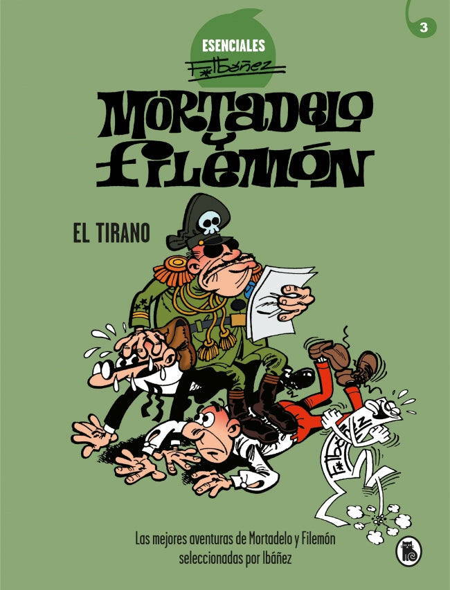 Mortadelo y Filemón. El Tirano (Esenciales Ibáñez 3): Las mejores aventuras de Mortadelo y Filemón seleccionadas por Ibáñez Imagen principal del producto