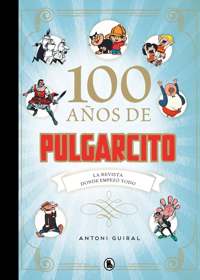 100 años de Pulgarcito: La revista donde empezó todo
