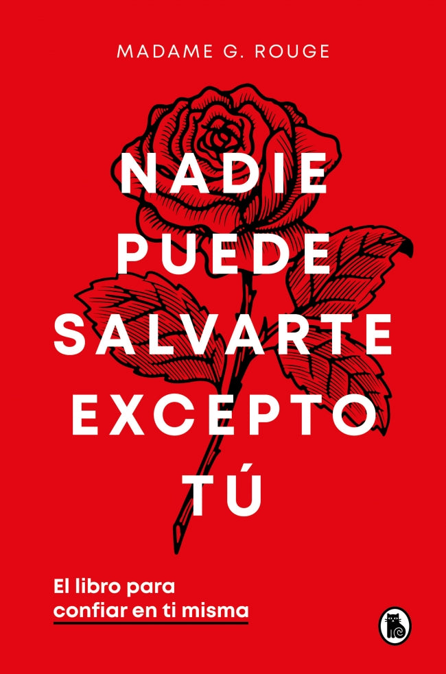 Nadie puede salvarte excepto tú: El libro para confiar en ti misma