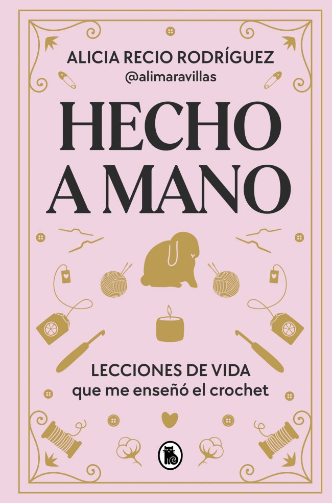 Hecho a mano: Lecciones de vida que me enseñó el crochet