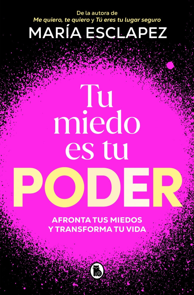 Tu miedo es tu poder: Afronta tus miedos y transforma tu vida