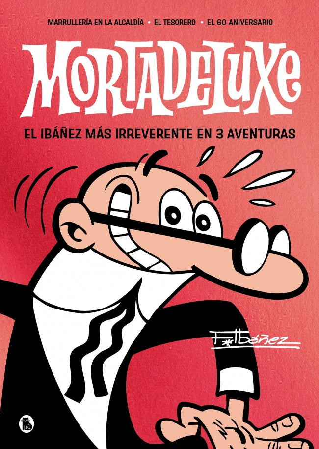 Mortadeluxe: El Ibáñez más irreverente en 3 aventuras
